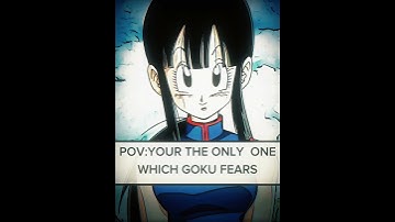 Your the only one whom Goku Fears_Chi Chi 4K edit #dragoball #goku #animeshorts #fear #trending