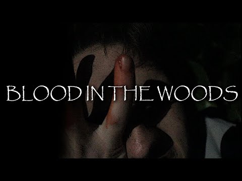 BLOOD IN THE WOODS | Hellmadness Productions