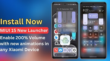 Official - Install MIUI 15 New System Launcher with 200% Volume booster and updated animations