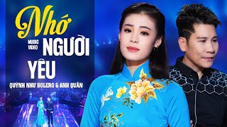 Xuất Hiện Cặp Đôi Song Ca Bolero Ăn Ý Nhất Ai Nghe Cũng Khen | NHỚ NGƯỜI YÊU - Quỳnh Như & Anh Quân