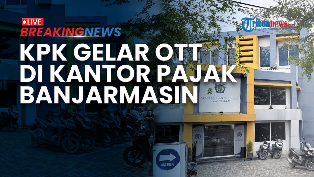 🔴BREAKING NEWS: KPK Gelar OTT di Kantor Pelayanan Pajak di Banjarmasin, Terkait Restitusi Pajak