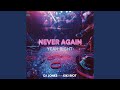 Never Again Yeah Right Feat Kiki Riot Remix mp3
