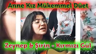 Zeynep & Şirin - Kırmızı Gül | Annesiyle Düet Yapan Kız | Kırmızı Gül Demet Demet | voasirin Resimi