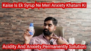 How To Treat Anxiety Caused Due To Acidity || My Experience