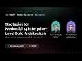 Data Bytes & Insights: Strategies for Modernizing Enterprise Data Architecture