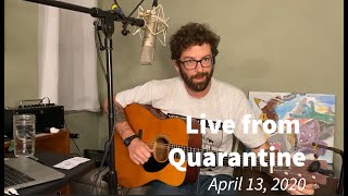 Live from Quarantine - April 13