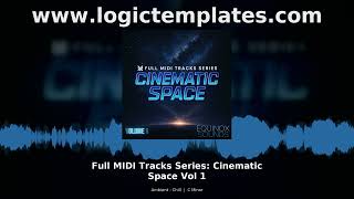 Full MIDI Tracks Series Cinematic Space Vol 1 Ambient Chill MIDI Pack