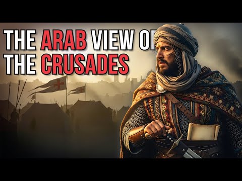 The Untold Story Of The Crusades Through Arab Eyes