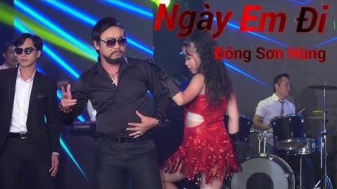 Ngày Em Đi I Đông Sơn Hùng