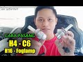 CARA PASANG LAMPU UTAMA C6  dan FOGLAMP MOBIL - HOW TO INSTALL C6 MAIN LIGHTS and CAR FOGLAMP