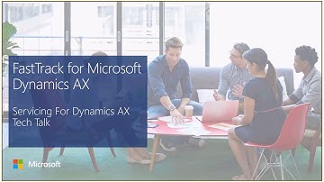 Dynamics 365 for Finance & Operations - Servicing Tech Talk