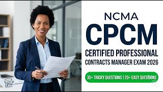 Ultimate 2026 NCMA CPCM Prep: Full Certified Professional Contracts Manager Guide