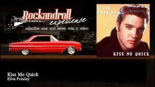 Elvis Presley - Kiss Me Quick - Rock N Roll Experience