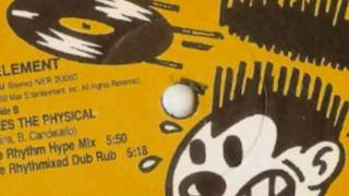 The Element - It Takes The Physical The Rhythmixed Dub Rub