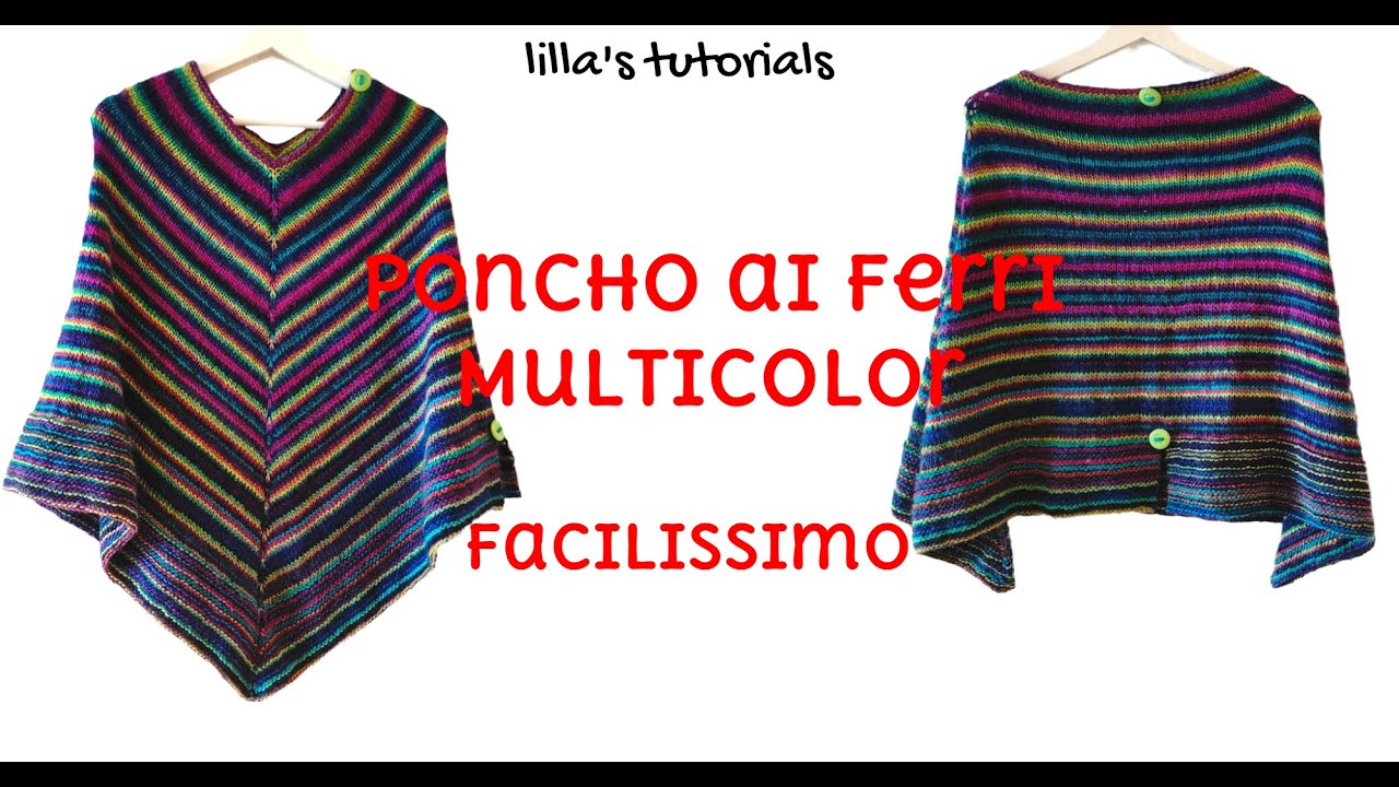 Poncho ai ferri multicolor facilissimo, con spacchetto