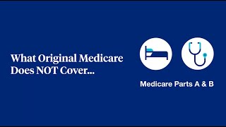 What Original Medicare Does NOT Cover