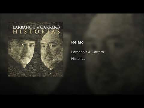 Larbanois & Carrero - Relato (Alcides Edgardo Ghiggia) - Cd2 Historias - Track 1