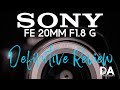 Sony FE 20mm F1.8 G: Definitive Review | 4K
