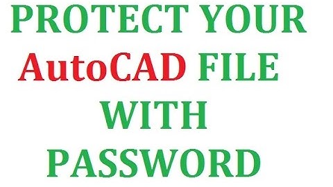 AutoCAD file protect with password