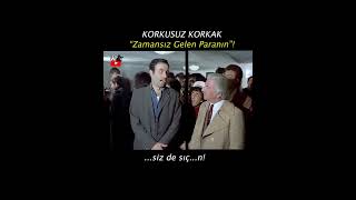 KORKUSUZ KORKAK Zamansız Gelen Paranın #komedi #kemalsunal #kemalsunalreplikleri #korkusuzkorkak