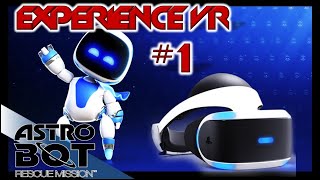 ASTROBOT RECUE MISSION - EXPERIENCE #PSVR Episode 1