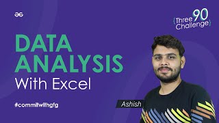 Data Analysis with Excel | Data Analysis Series | GeeksforGeeks