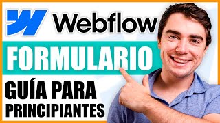 Guía para Principiantes sobre Formularios en Webflow 2025