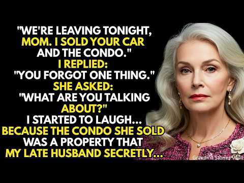 “We’re leaving tonight, mom  I sold your car and the condo ”But what she didn’t know was…