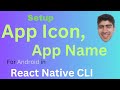 Set Up App Icon and App Name in React-Native CLI for android | React Native
