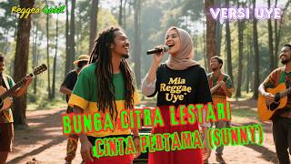 Bunga Citra Lestari  Cinta Pertama sunny  Reggae Gokil versi Uye  Cover Mia Reggae Uye