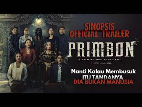 SINOPSIS OFFICIAL TRAILER PRIMBON