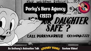 Porkys Hero Agency 1937 - An Anthonys Animation Talk Looney Tunes Review