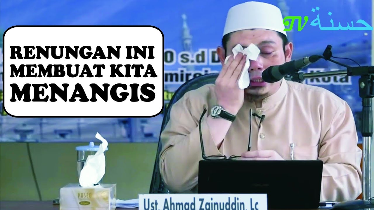 Ustadz Ahmad Zainudin Menangis Ketika Menerangkan Luasnya Rahmat Allah