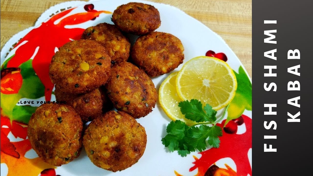 Fish Shami Kabab Fish Kabab Fish Kofta Recipe Bakra Eid Special Recipe Love Your