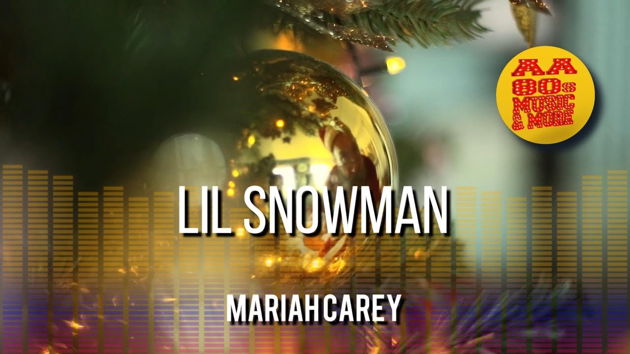 Lil Snowman - MARIAH CAREY #CHRISTMAS || best 80s greatest hit music & MORE, old songs all time Lil Snowman - MARIAH CAREY #CHRISTMAS || best 80s greatest hit music & MORE, old songs all time