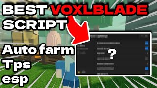(NEW) ROBLOX VOXLBLADE SCRIPT HACK GUI | AUTO FARM, TPS, ESP AND MORE (PASTEBIN 2023)