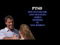 How to overcome post traumatic stress disorder by Tony Robbins?