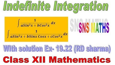 Integration with solution of Ex 19.22 RD Sharma