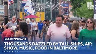 Sail 250 Maryland dazzles thousands in Baltimore