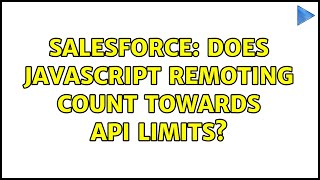 Salesforce: Does Javascript Remoting Count Towards API Limits
