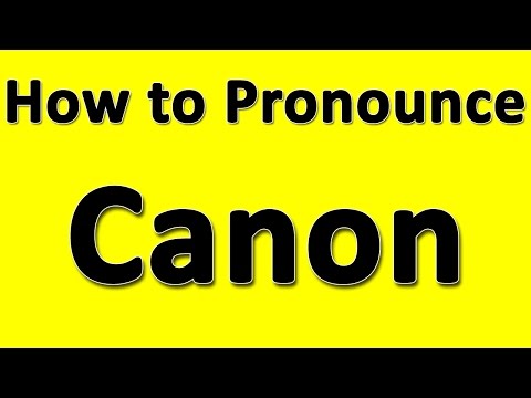 How to Pronounce Canon