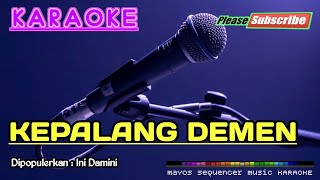 KEPALANG DEMEN |Versi Rampak Kendang HD| -Ini Damini- KARAOKE