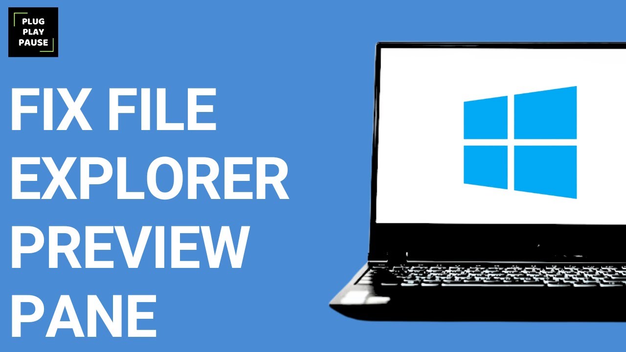 HOW TO FIX FILE EXPLORER PREVIEW PANE NOT WORKING WINDOWS
