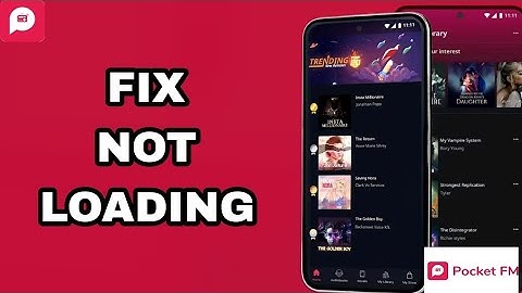 How To Fix And Solve Not Loading On Pocket FM App | Final Solution