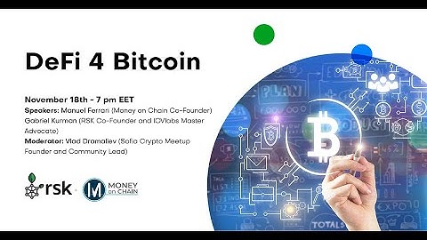Sofia Crypto Meetup (Exclusive ) - DeFi 4 Bitcoin with RSK and Money On Chain