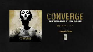 Watch Converge Bitter And Then Some video