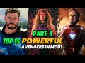 TOP 15 MOST POWERFUL CHARACTERS IN MCU PART-1 | AVENGERS EXPLAINED