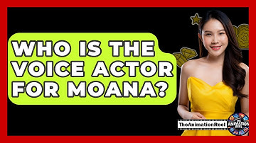 Who Is The Voice Actor For Moana? - The Animation Reel