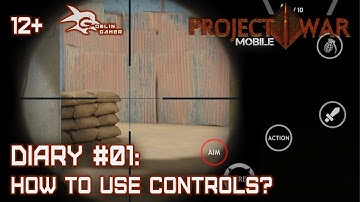 Project War Mobile diary: how to use controls?