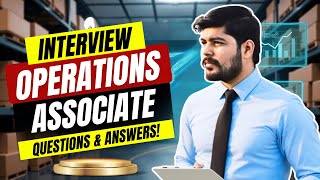 Operations Associate Interview Questions and Answers | Operations Associate Job Interview Questions